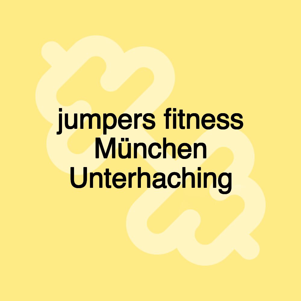 jumpers fitness München Unterhaching