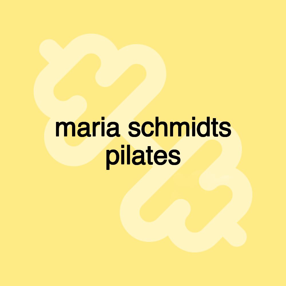 maria schmidts pilates