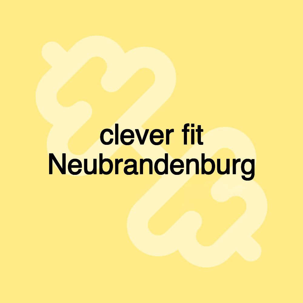 clever fit Neubrandenburg