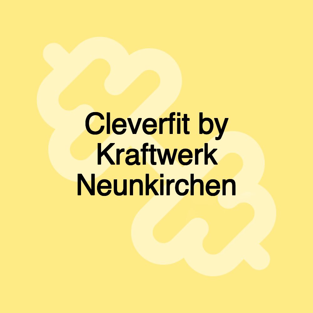 Cleverfit by Kraftwerk Neunkirchen