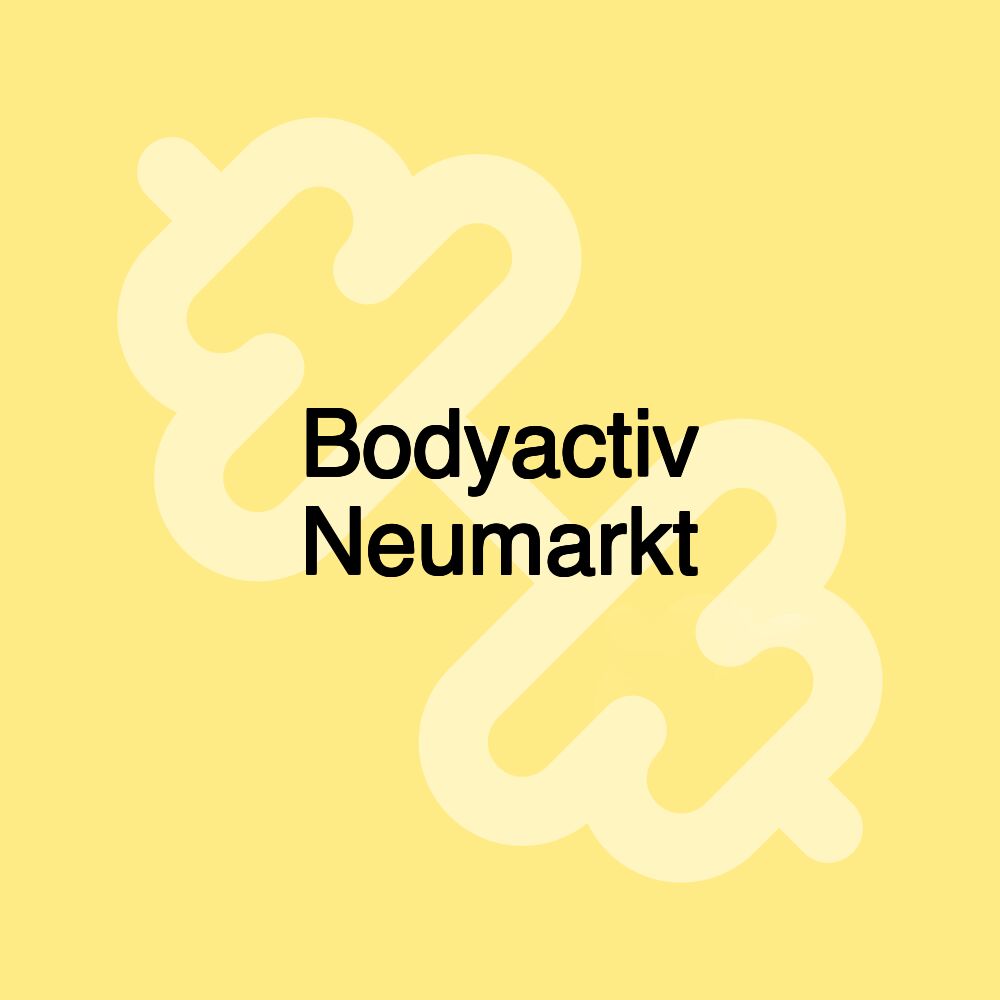 Bodyactiv Neumarkt