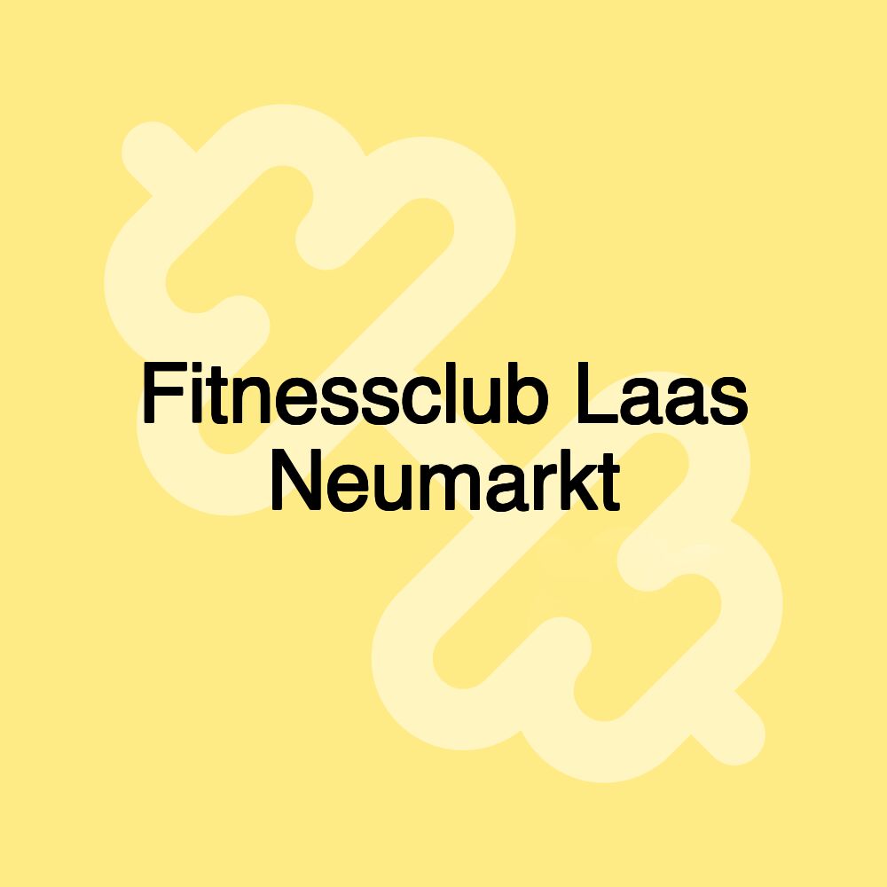 Fitnessclub Laas Neumarkt