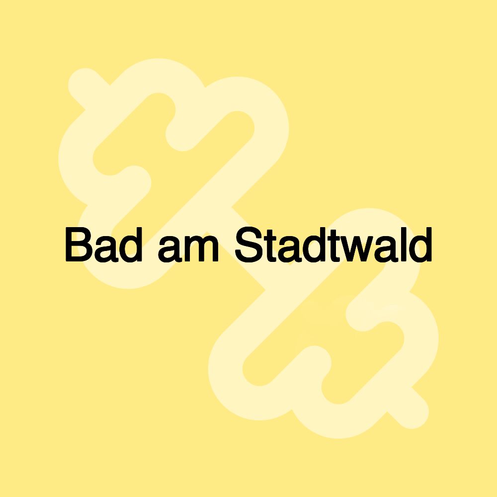 Bad am Stadtwald