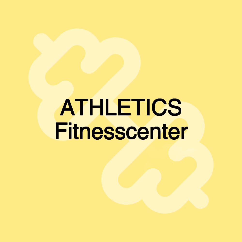 ATHLETICS Fitnesscenter