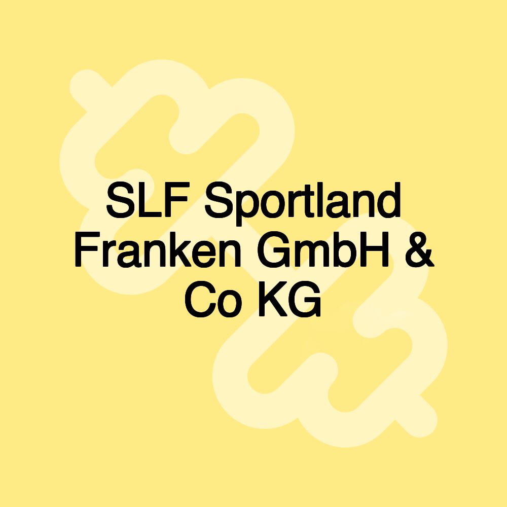 SLF Sportland Franken GmbH & Co KG