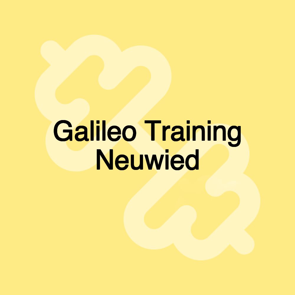 Galileo Training Neuwied