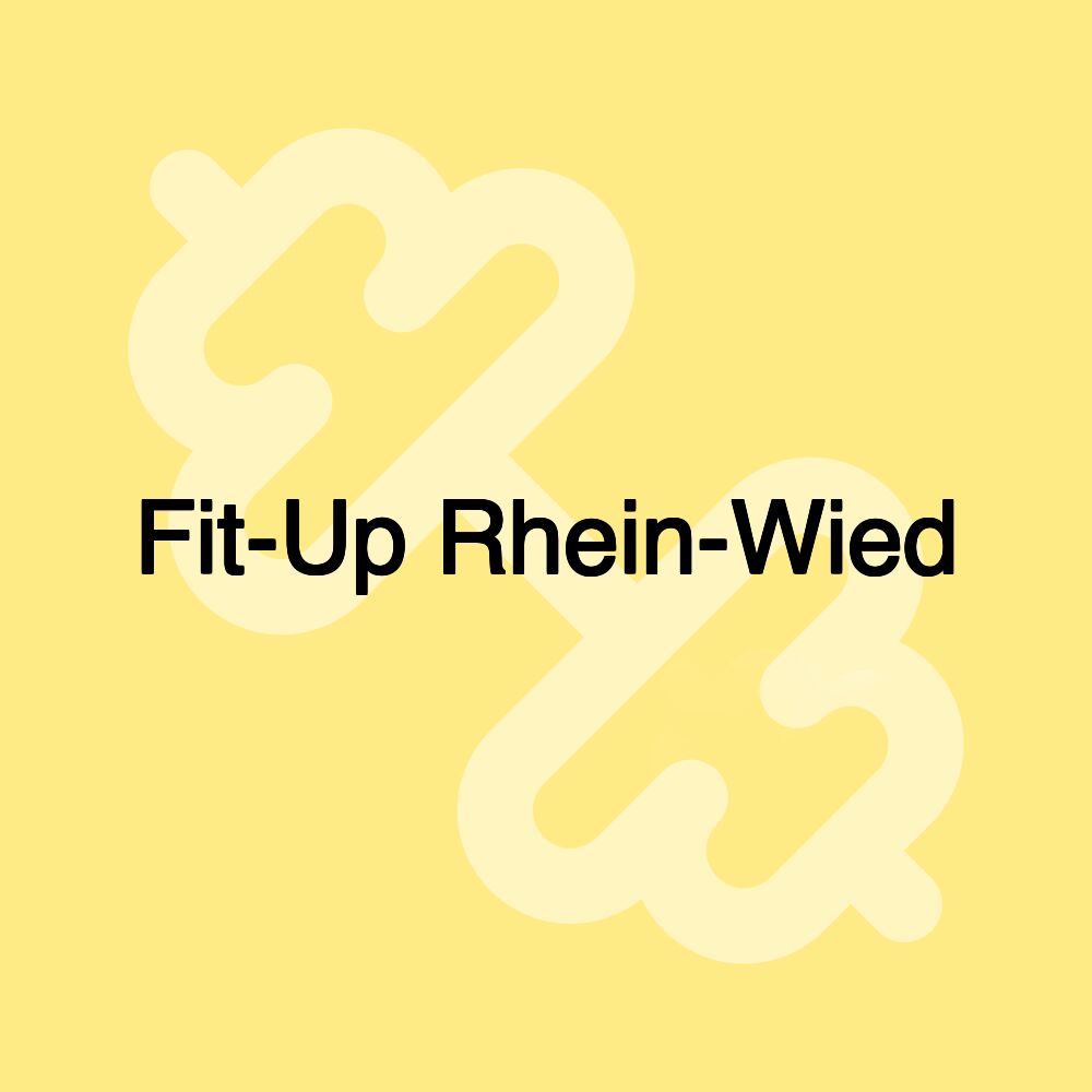 Fit-Up Rhein-Wied