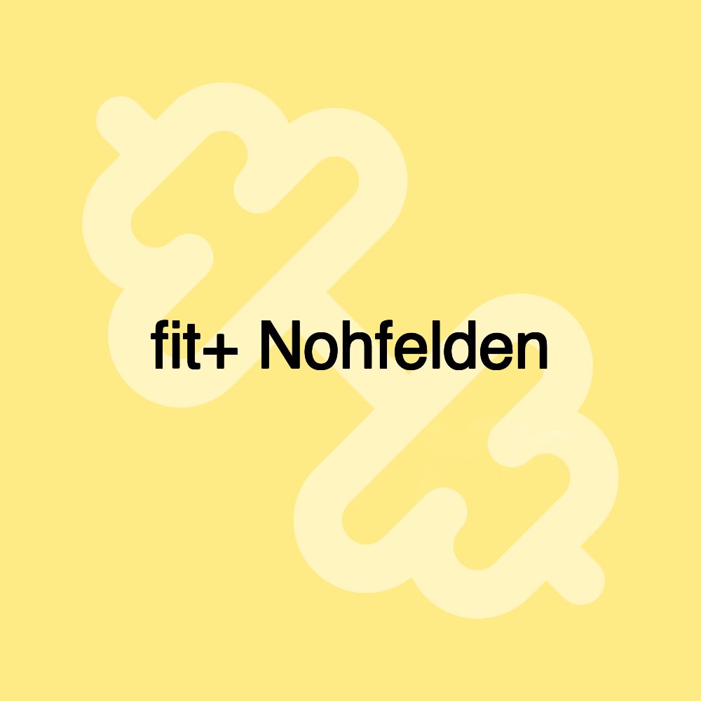 fit+ Nohfelden