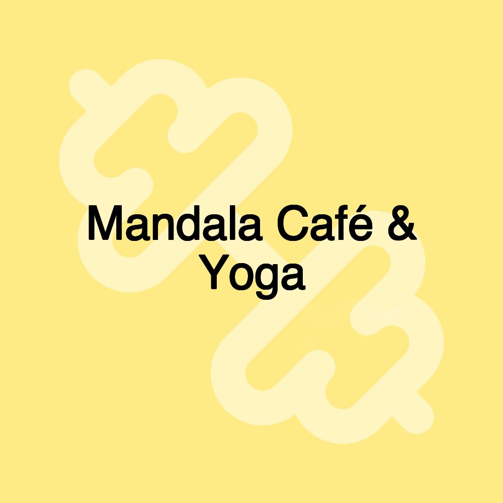 Mandala Café & Yoga