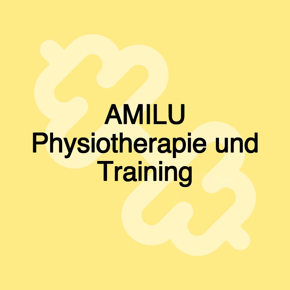 AMILU Physiotherapie und Training