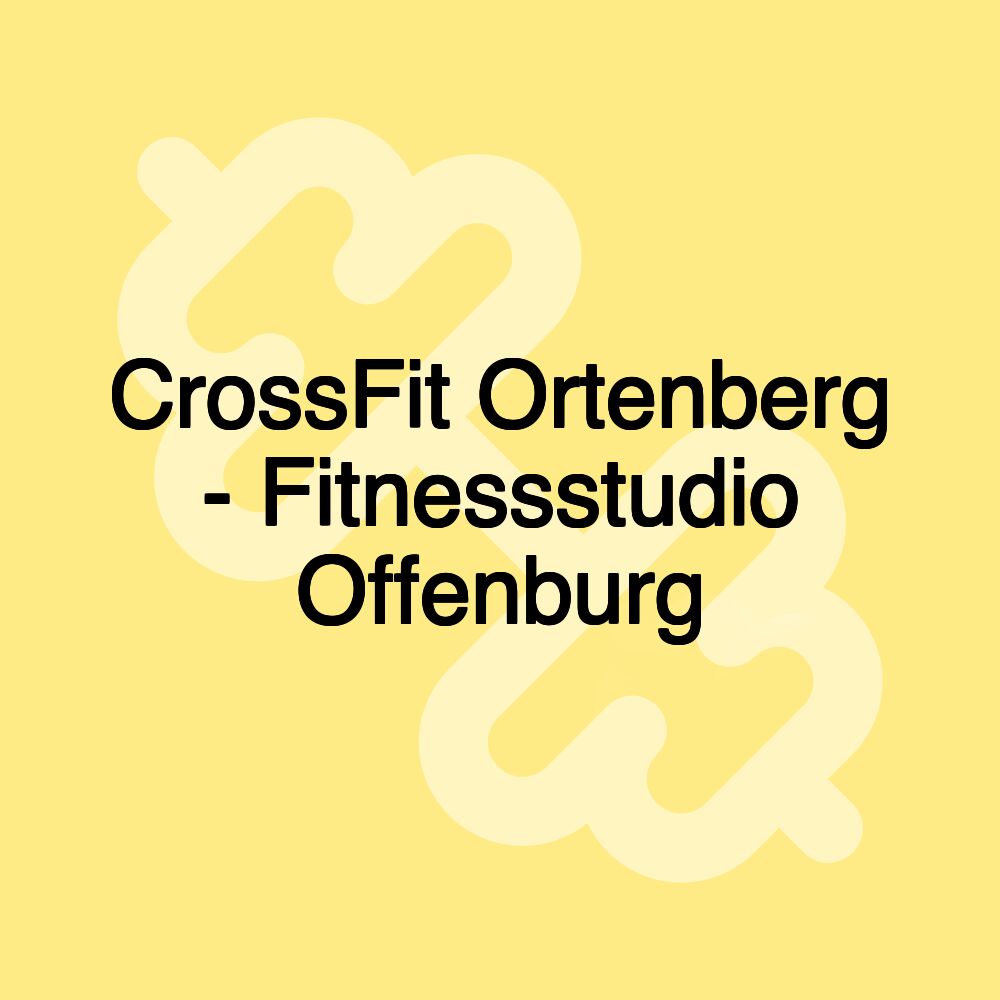 CrossFit Ortenberg - Fitnessstudio Offenburg