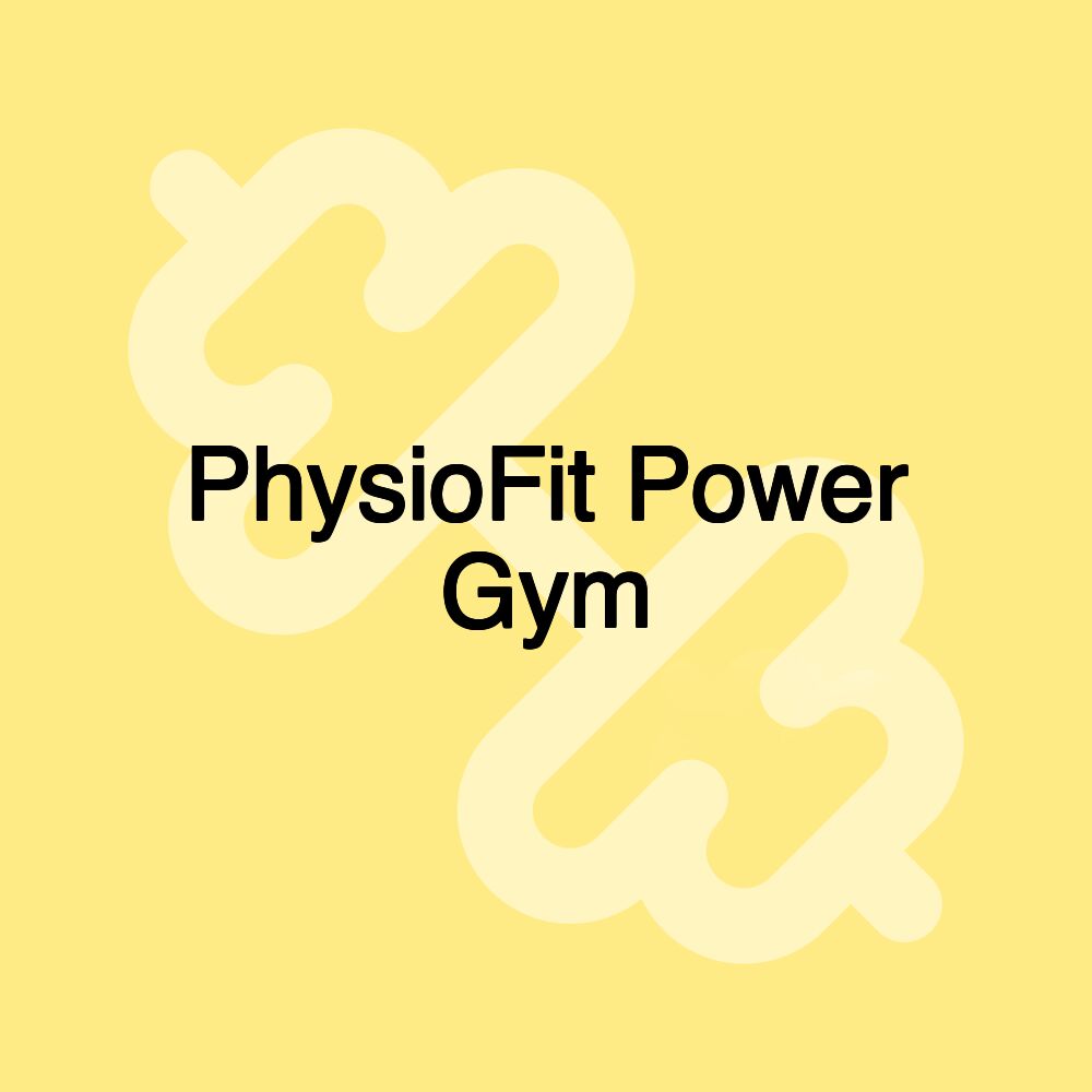 PhysioFit Power Gym