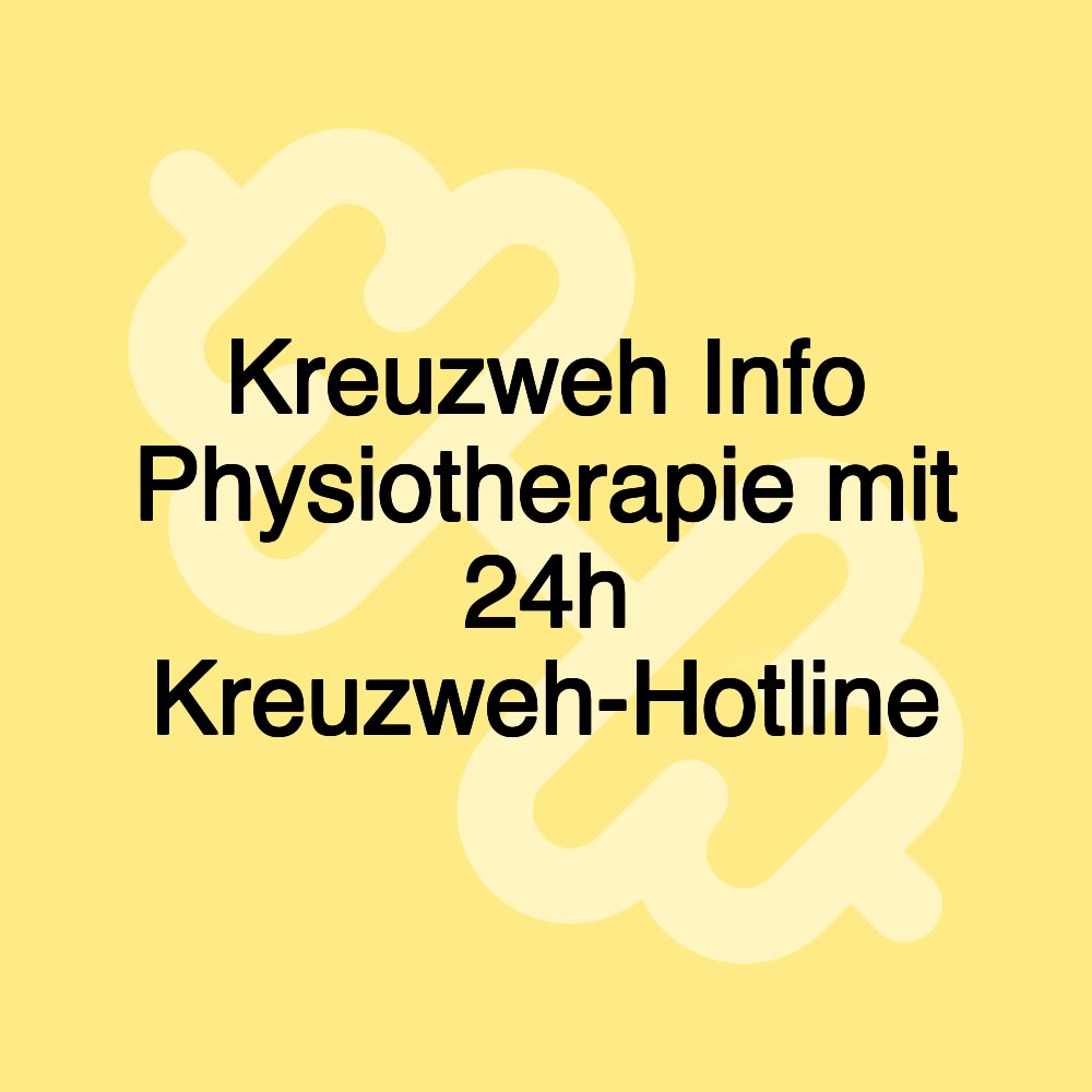 Kreuzweh Info Physiotherapie mit 24h Kreuzweh-Hotline