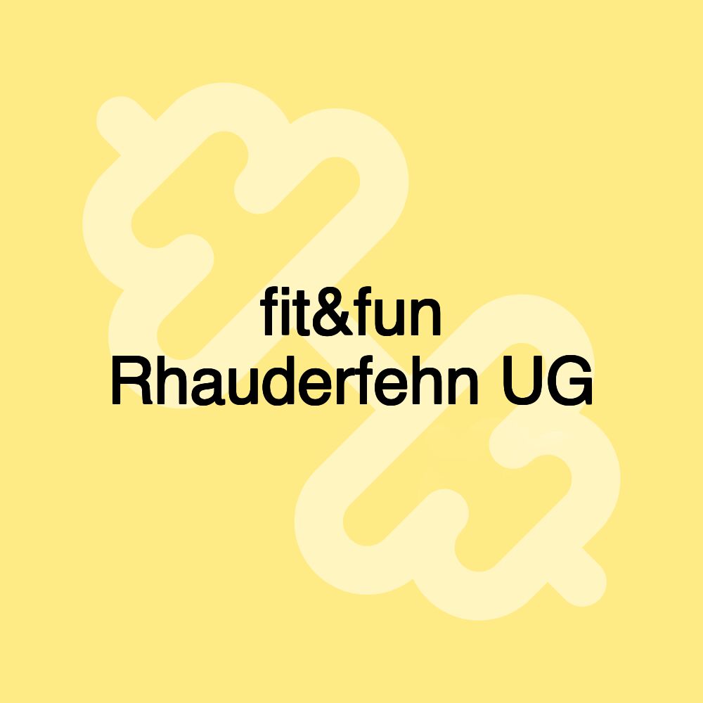 fit&fun Rhauderfehn UG