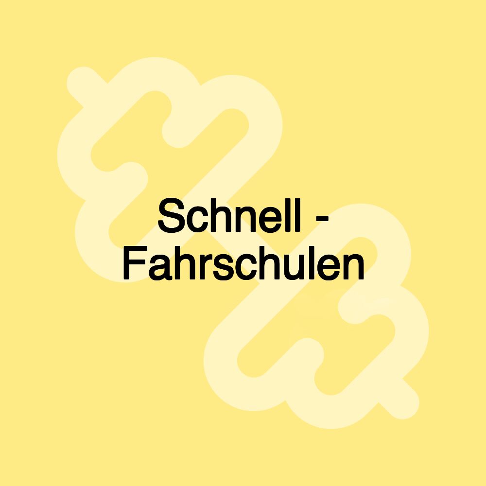 Schnell - Fahrschulen