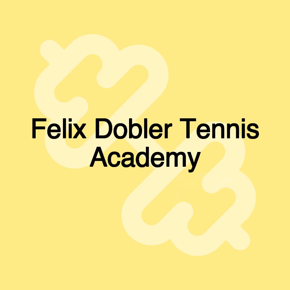 Felix Dobler Tennis Academy