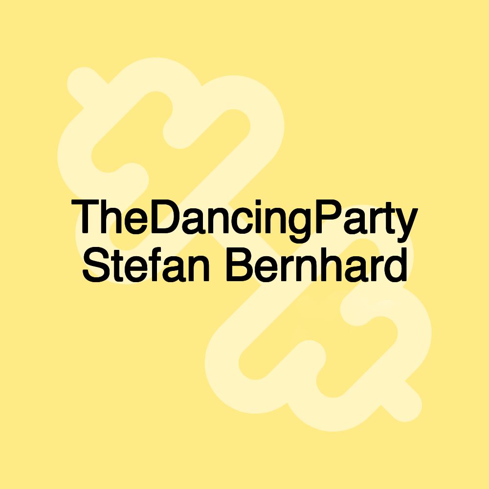 TheDancingParty Stefan Bernhard