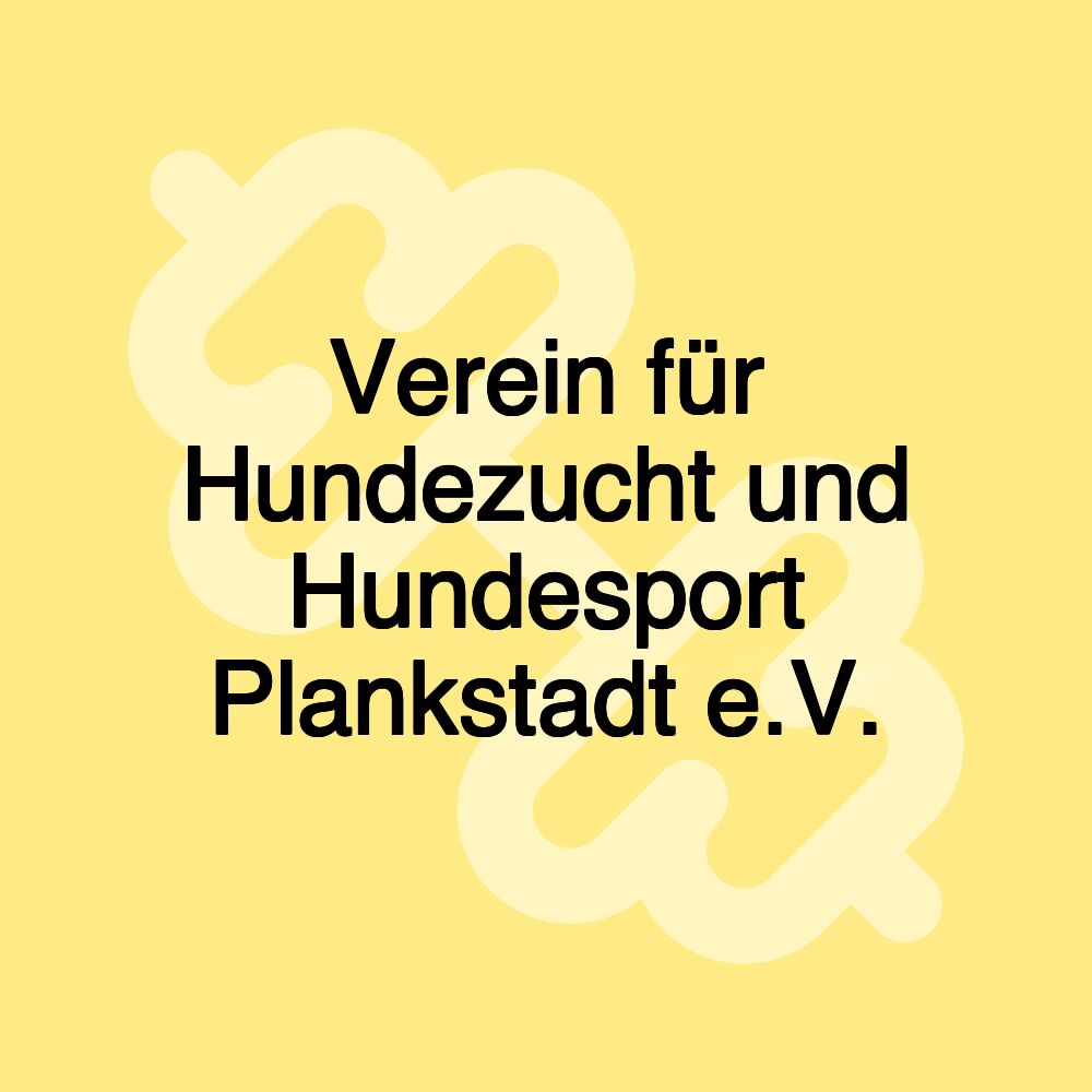 Verein für Hundezucht und Hundesport Plankstadt e.V.