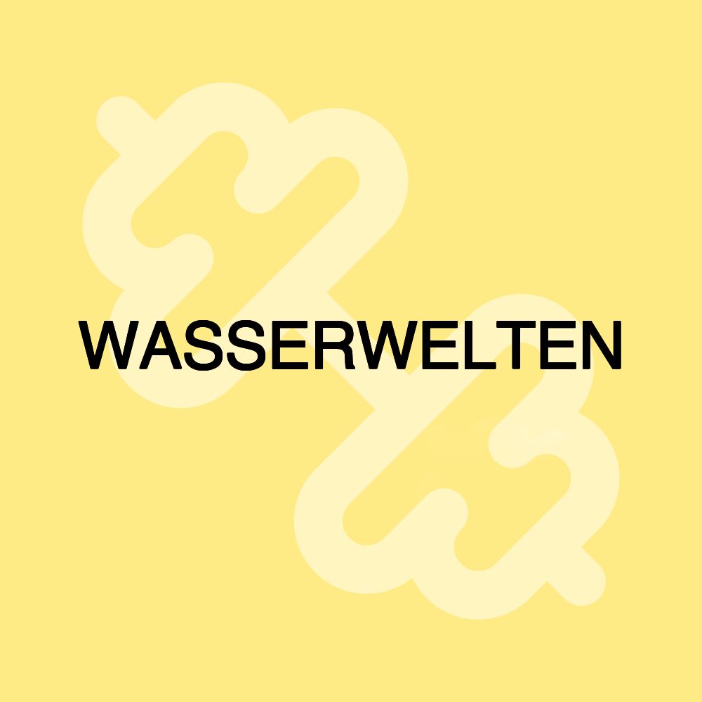 WASSERWELTEN