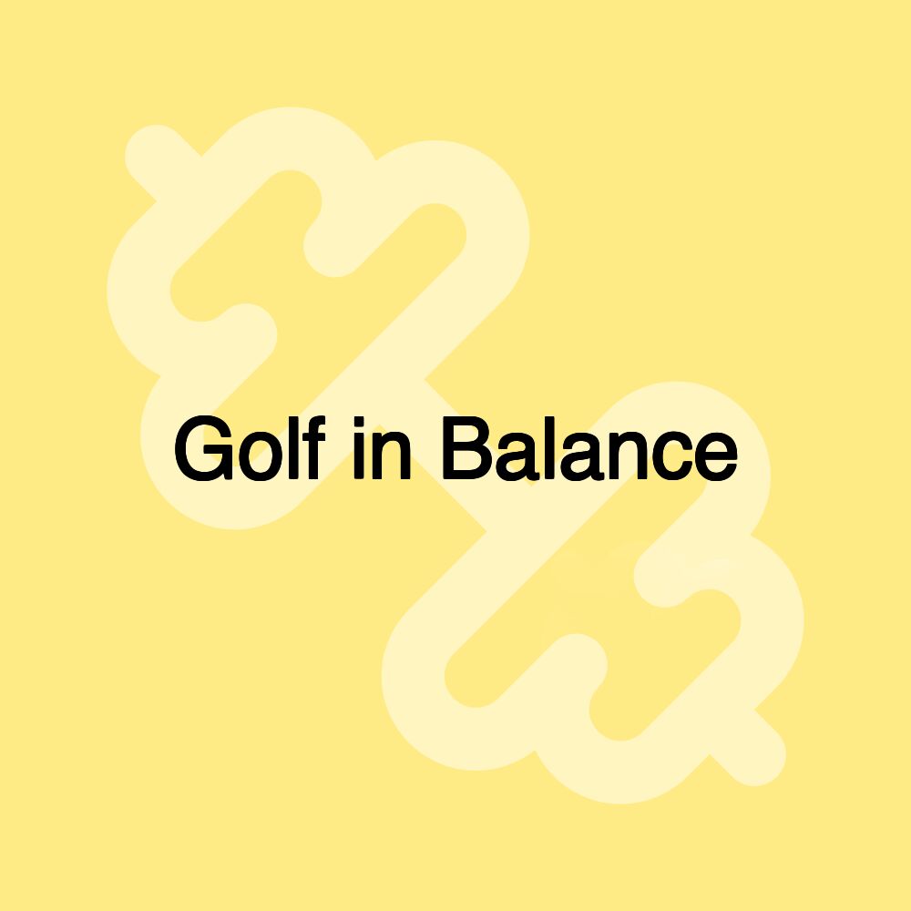 Golf in Balance