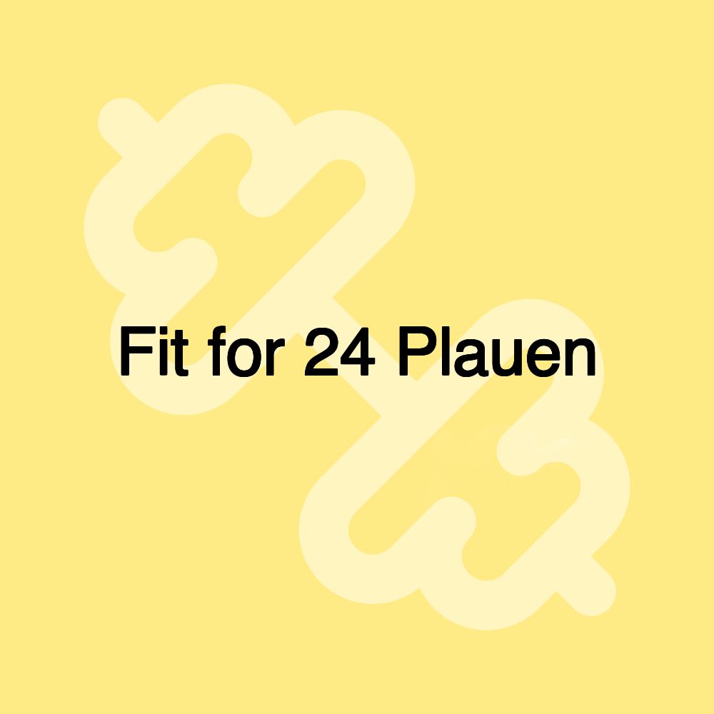 Fit for 24 Plauen