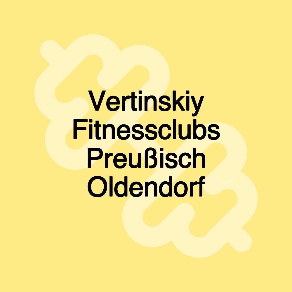 Vertinskiy Fitnessclubs Preußisch Oldendorf