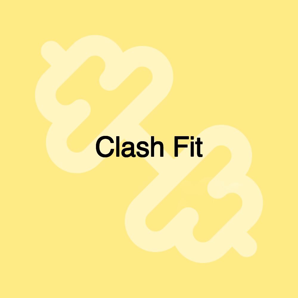 Clash Fit