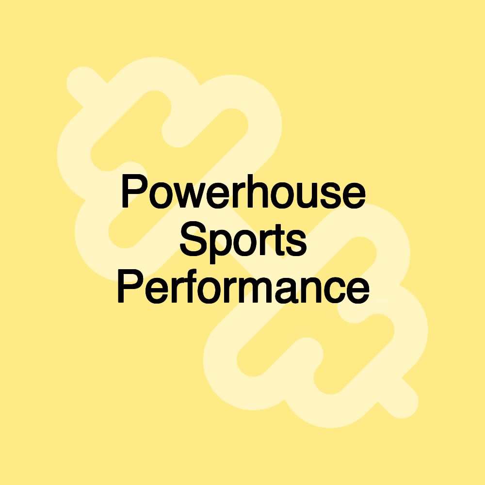 Powerhouse Sports Performance