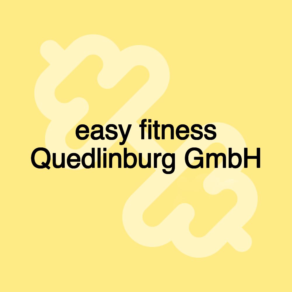 easy fitness Quedlinburg GmbH