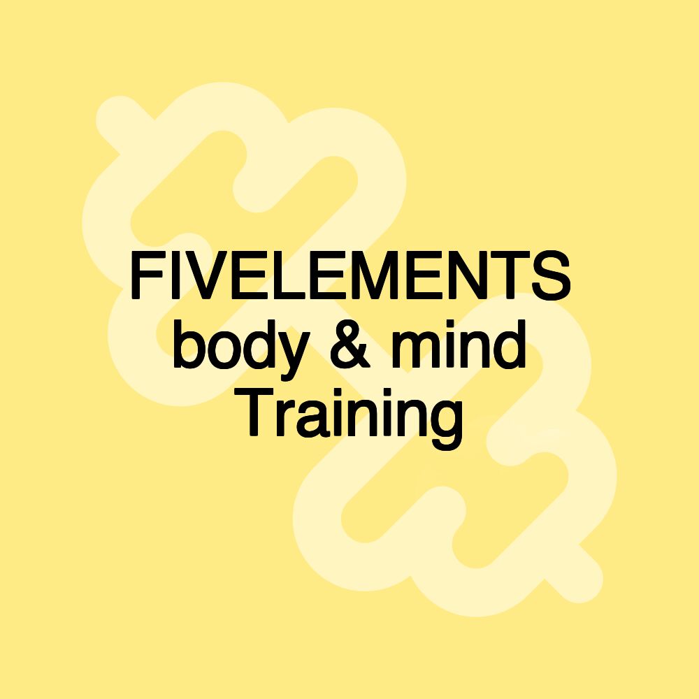 FIVELEMENTS body & mind Training