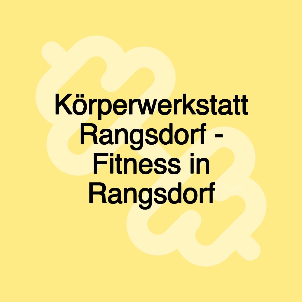 Körperwerkstatt Rangsdorf - Fitness in Rangsdorf