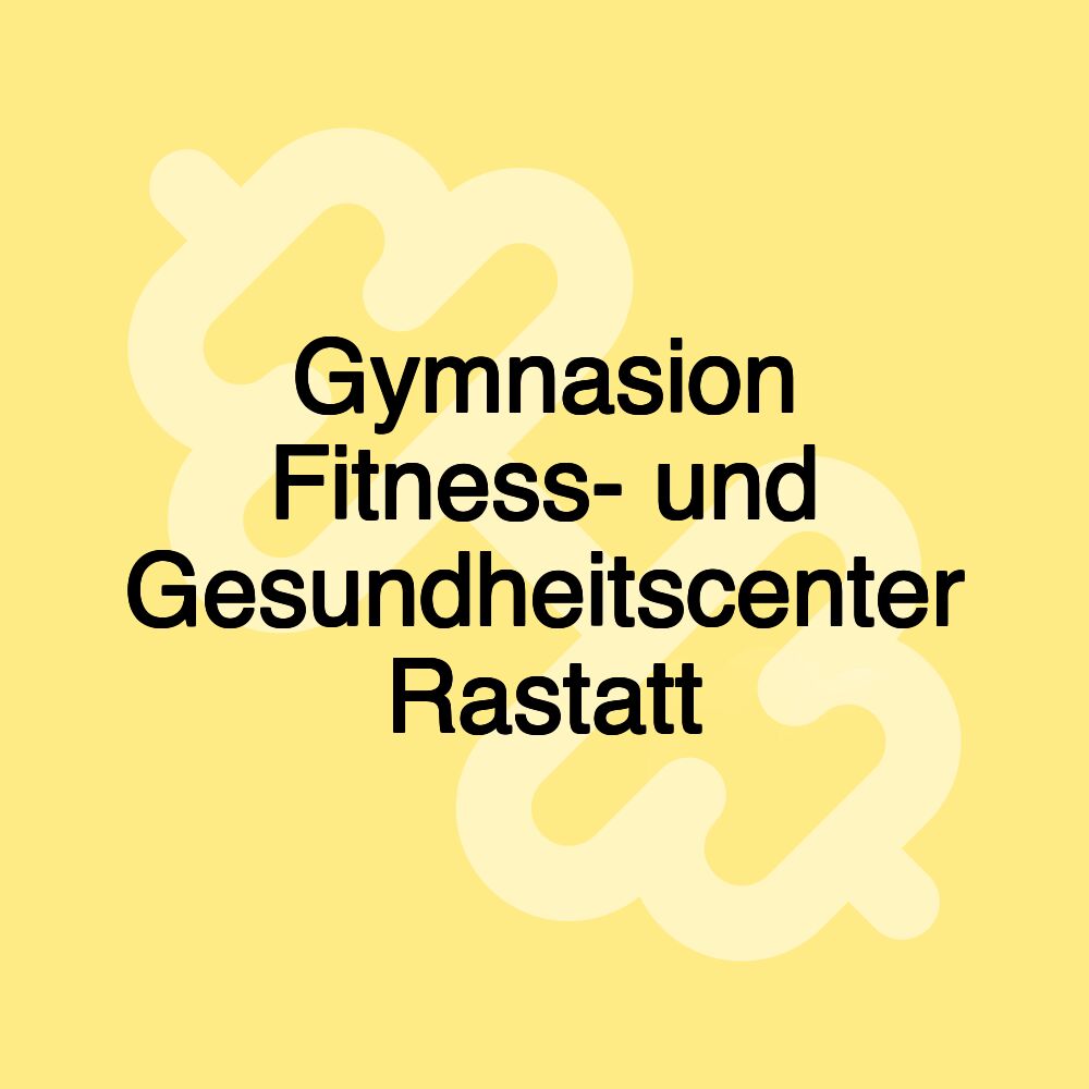 Gymnasion Fitness- und Gesundheitscenter Rastatt