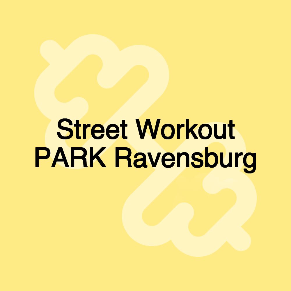 Street Workout PARK Ravensburg