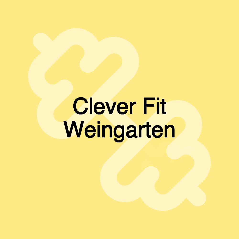 Clever Fit Weingarten