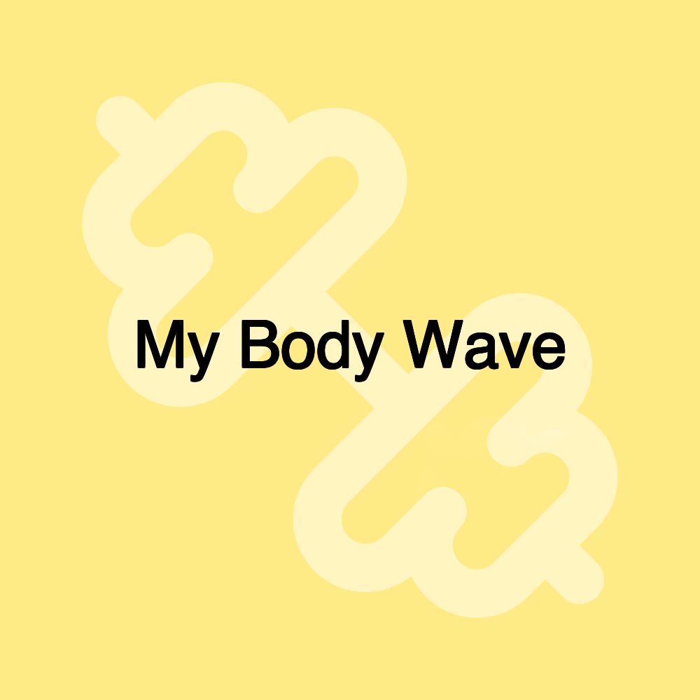 My Body Wave