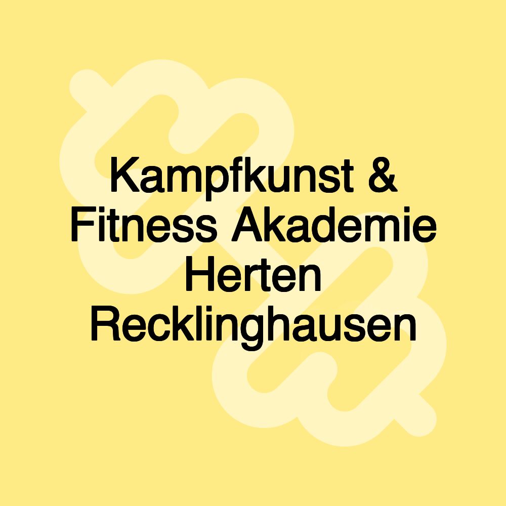 Kampfkunst & Fitness Akademie Herten Recklinghausen