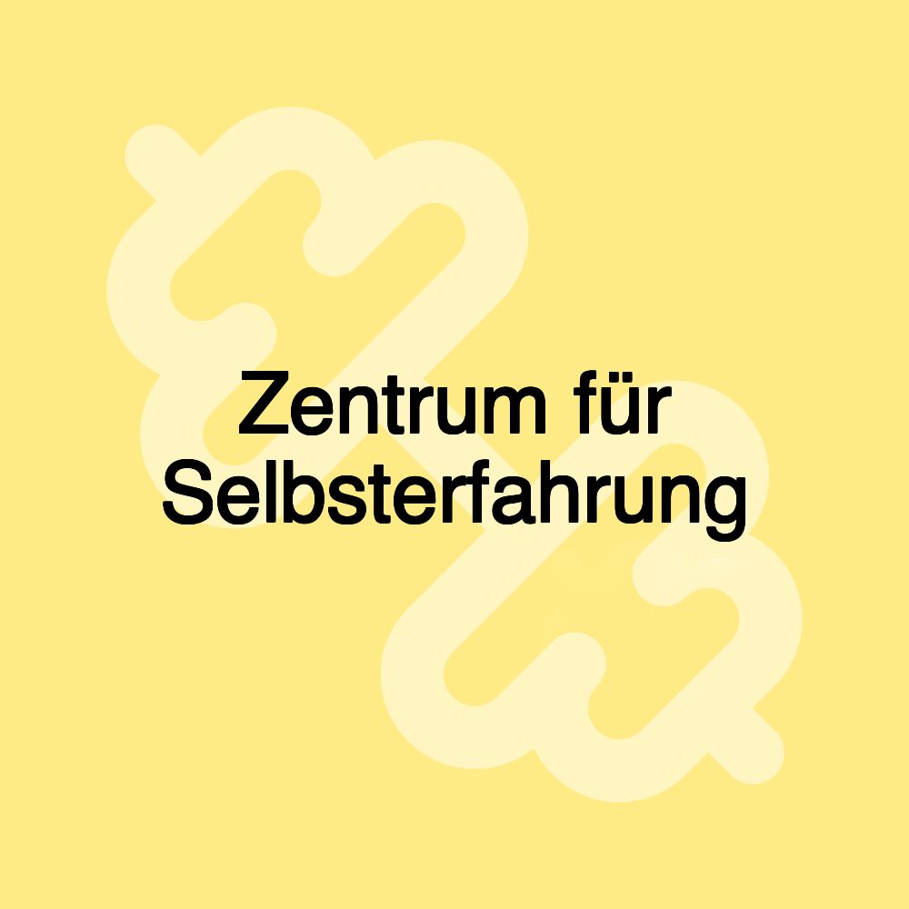 Zentrum für Selbsterfahrung