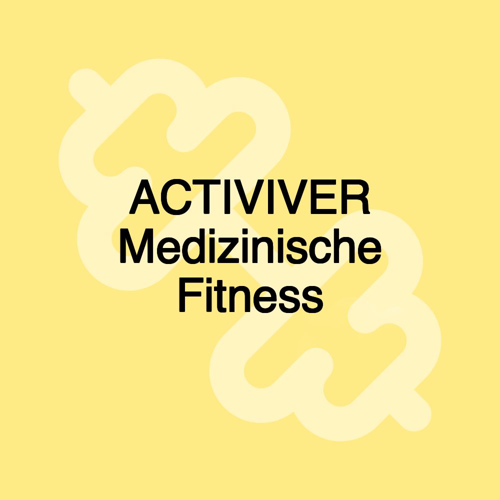 ACTIVIVER Medizinische Fitness