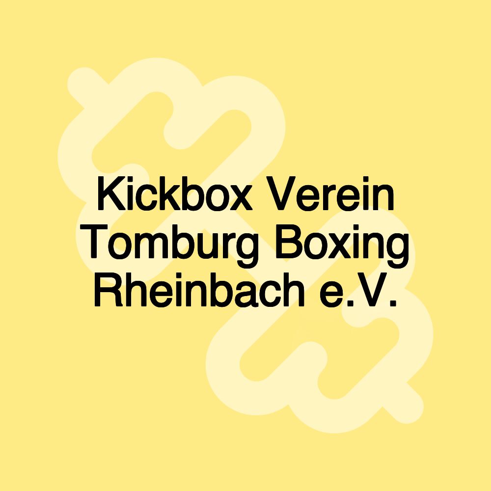 Kickbox Verein Tomburg Boxing Rheinbach e.V.