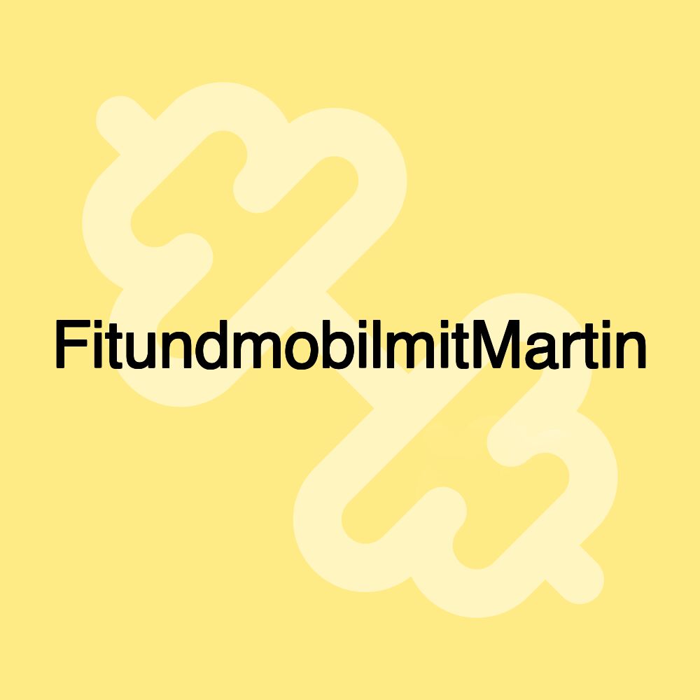 FitundmobilmitMartin