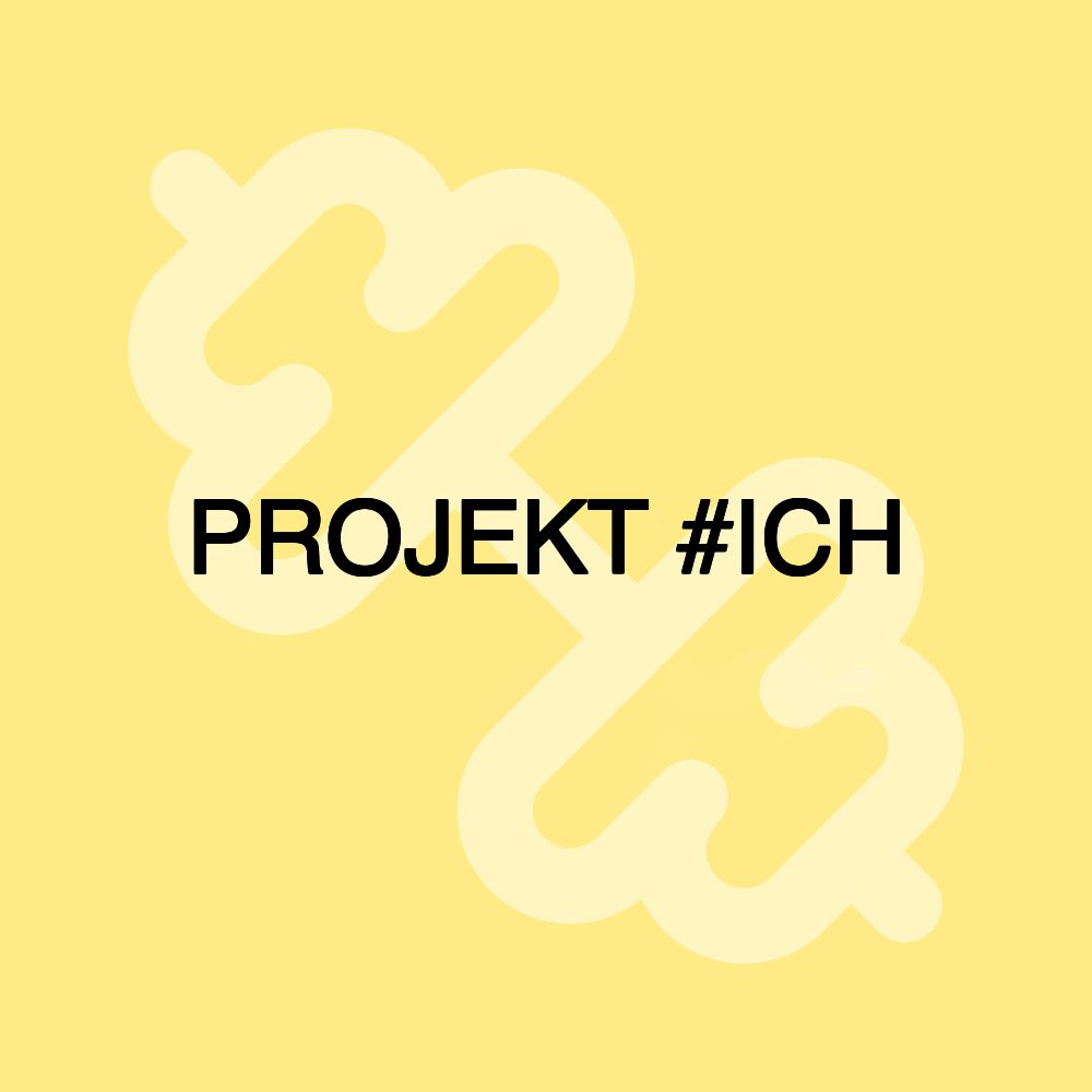 PROJEKT #ICH