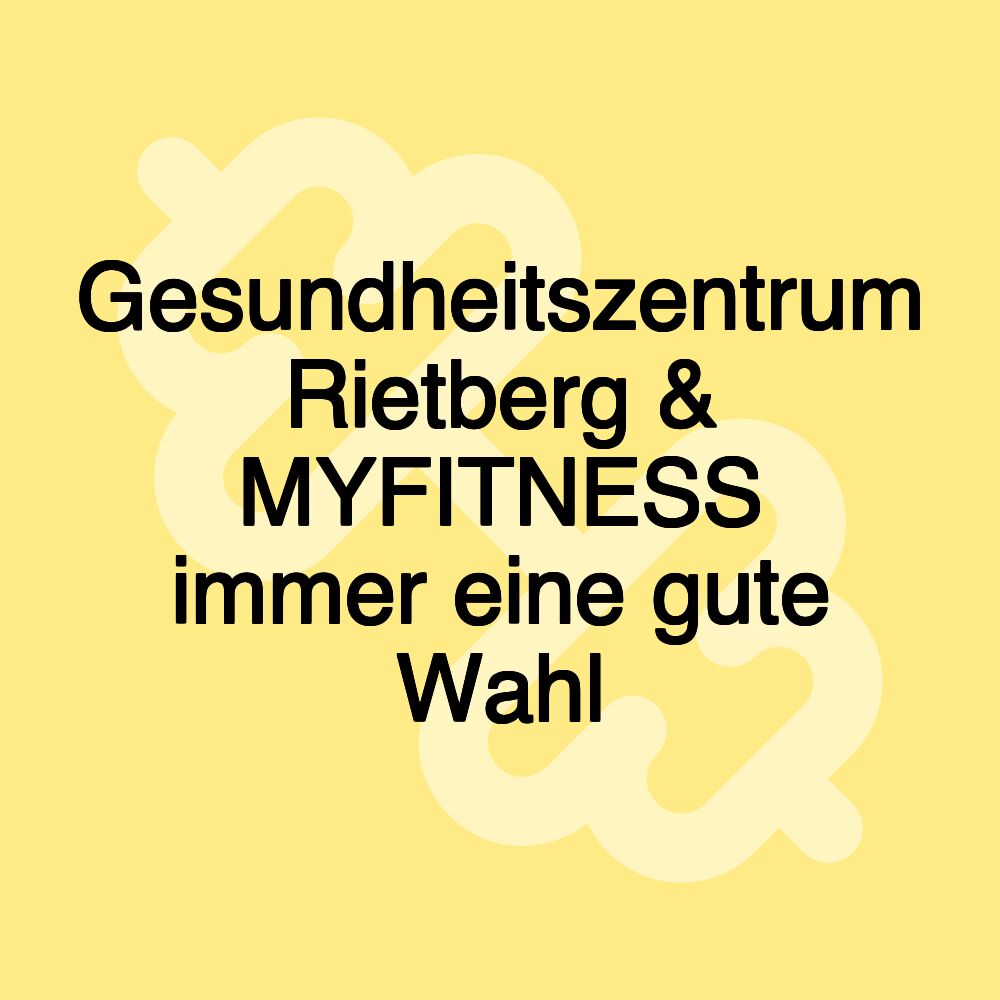 Gesundheitszentrum Rietberg & MYFITNESS immer eine gute Wahl