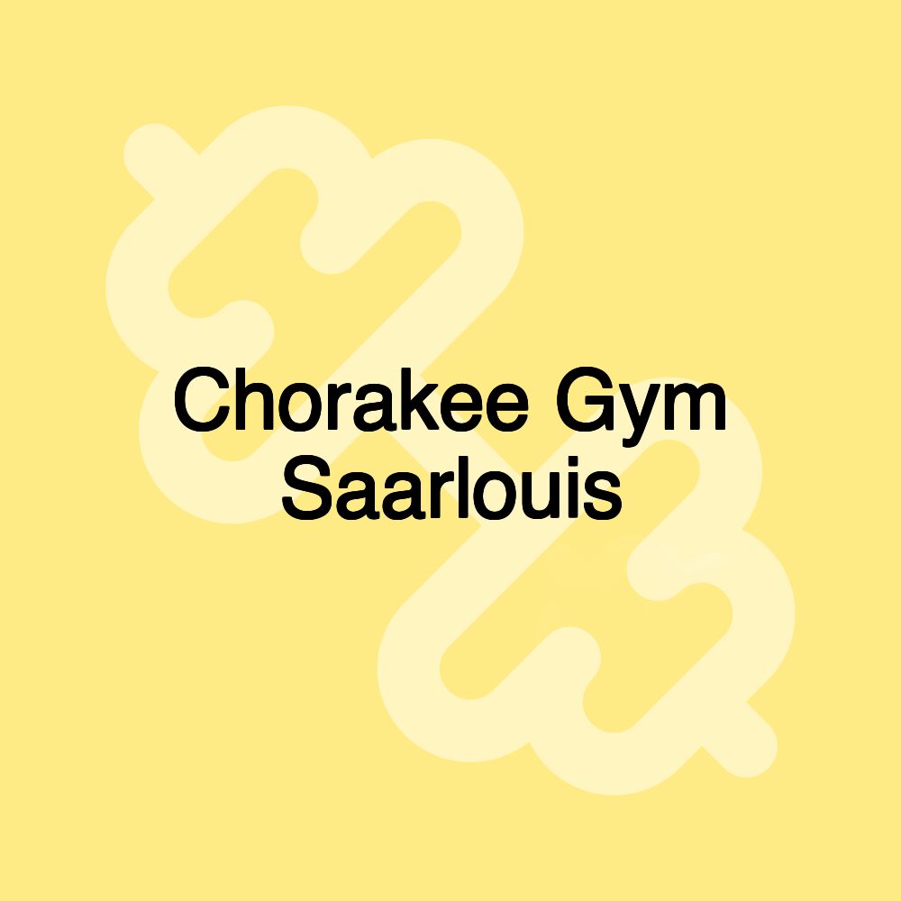 Chorakee Gym Saarlouis