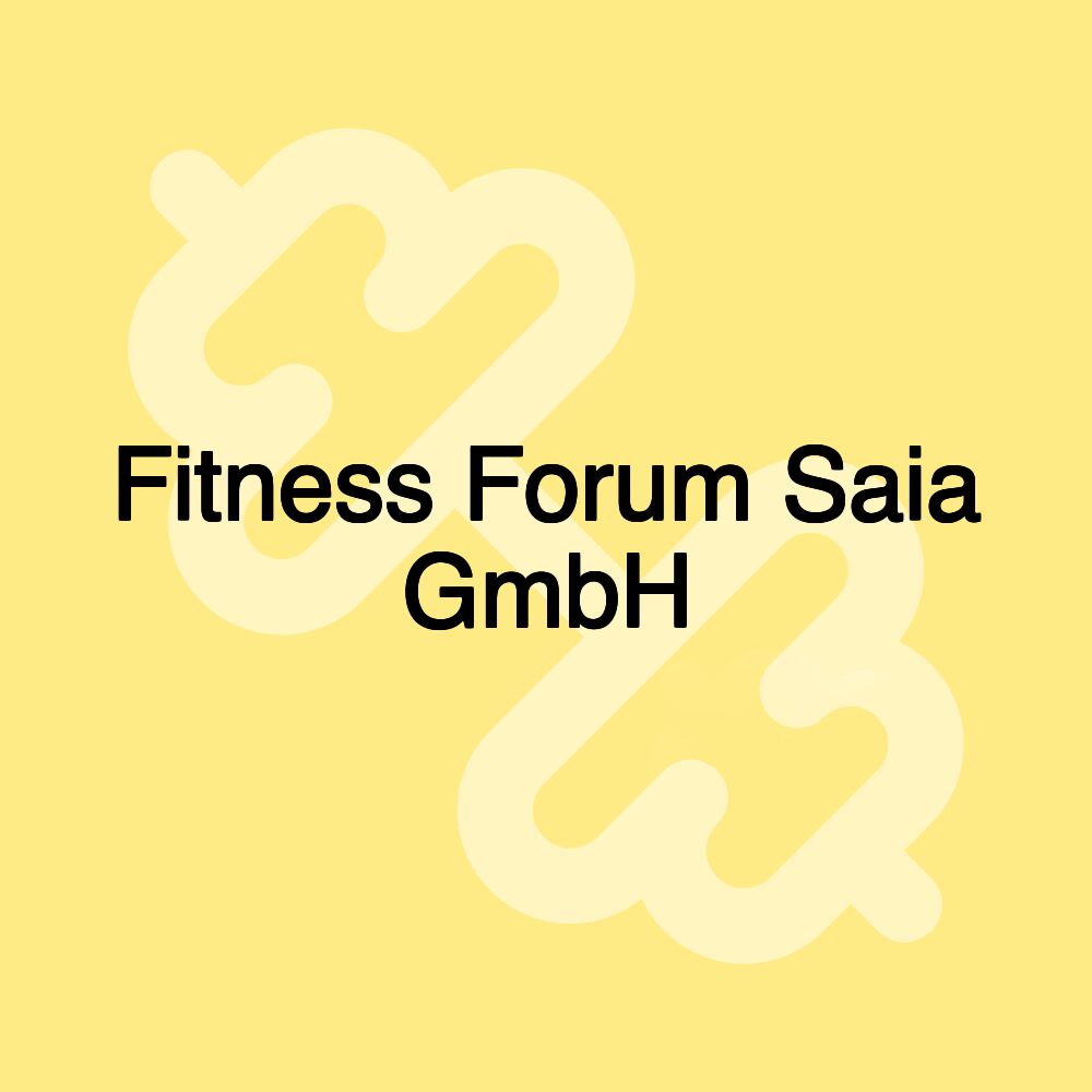 Fitness Forum Saia GmbH