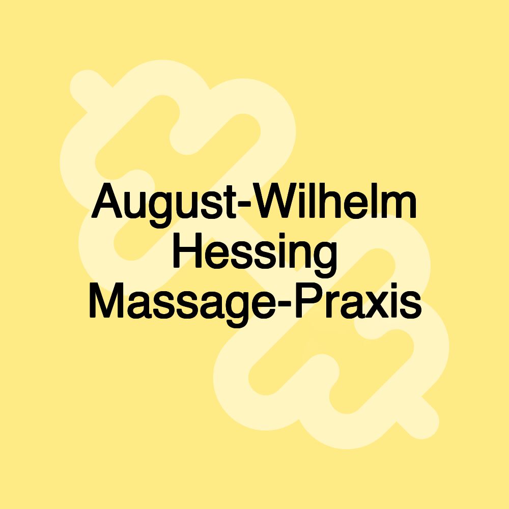 August-Wilhelm Hessing Massage-Praxis