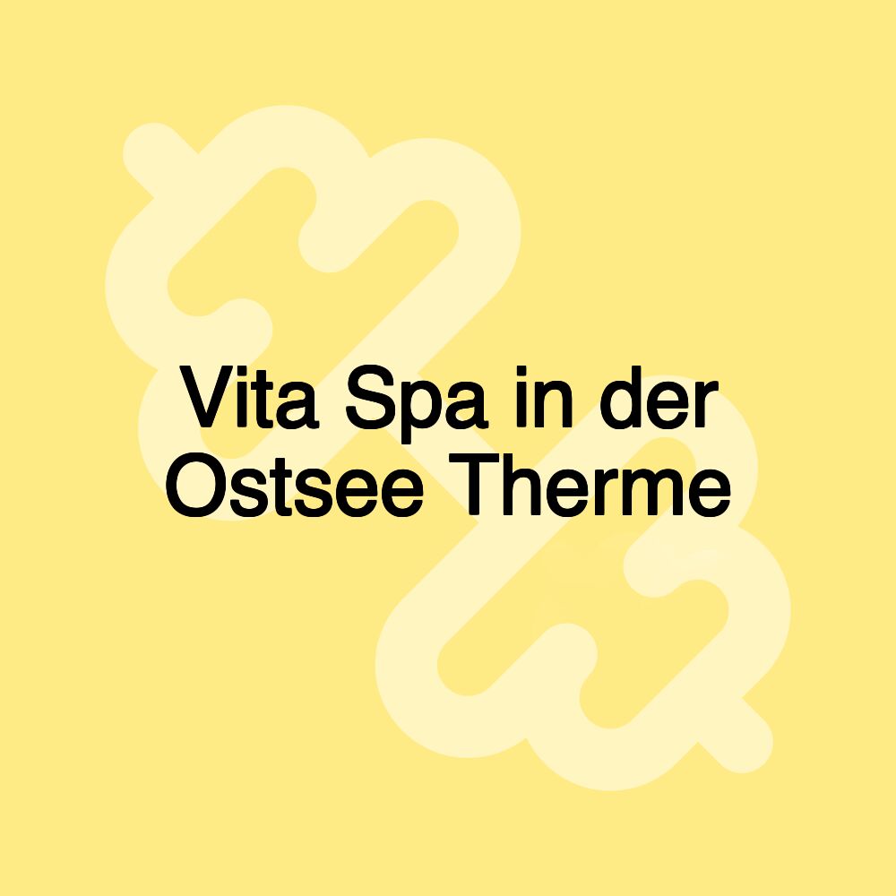 Vita Spa in der Ostsee Therme