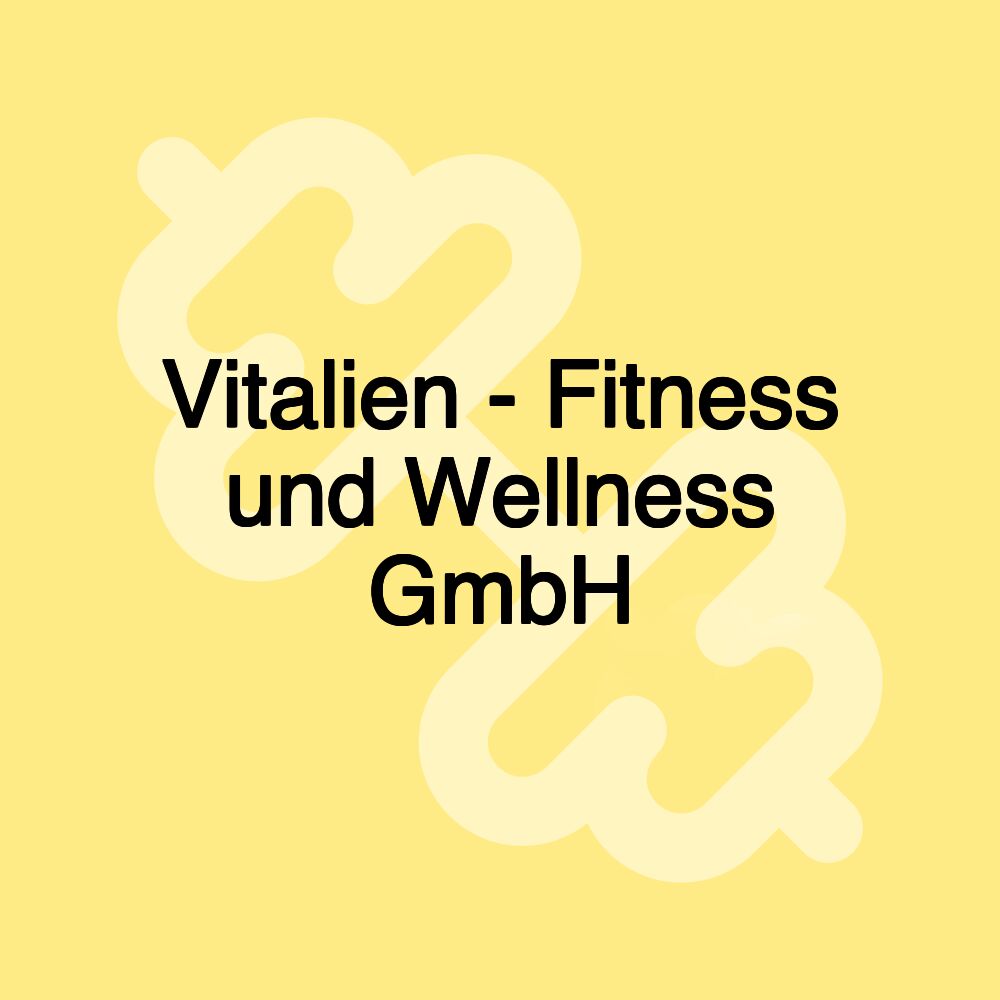 Vitalien - Fitness und Wellness GmbH