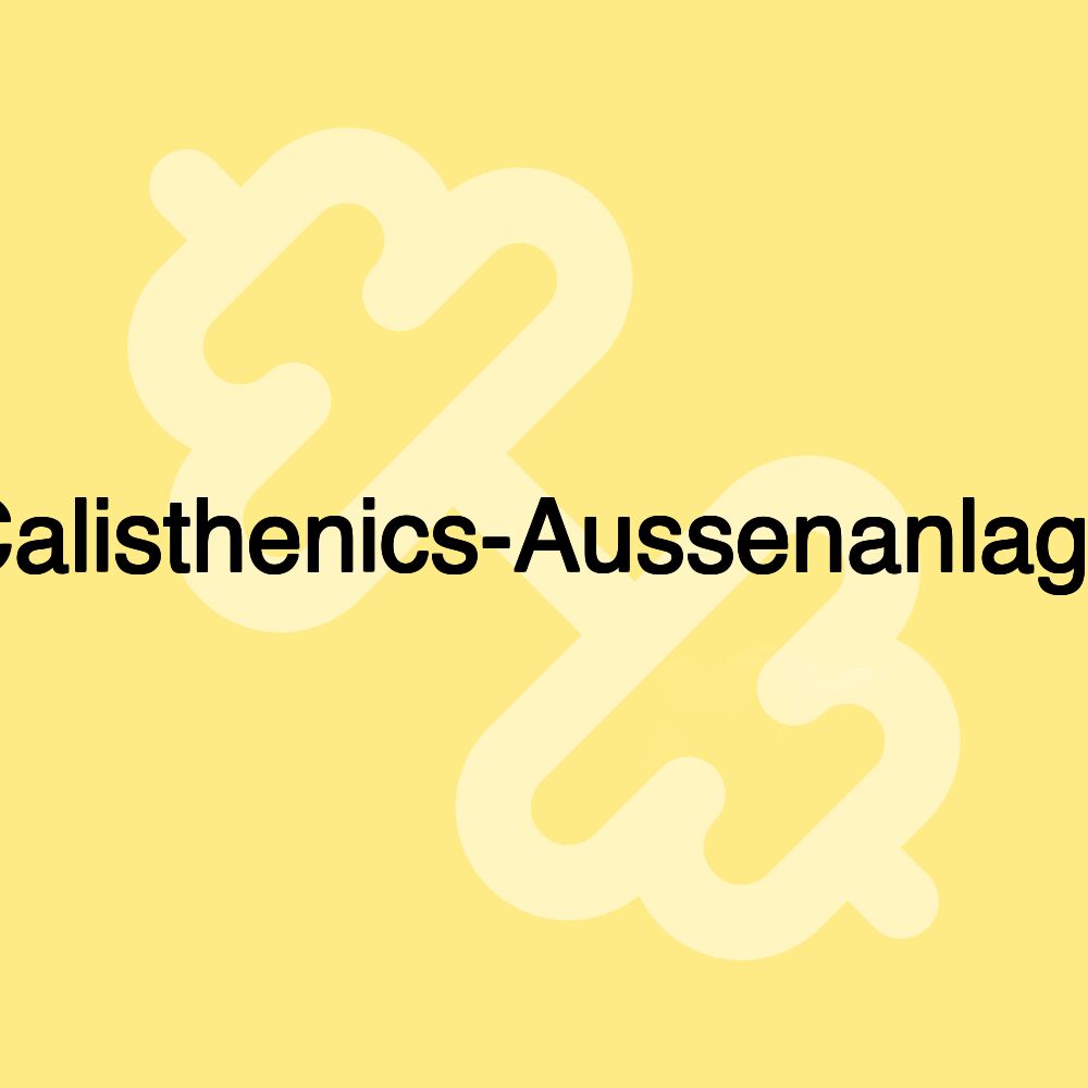 Calisthenics-Aussenanlage