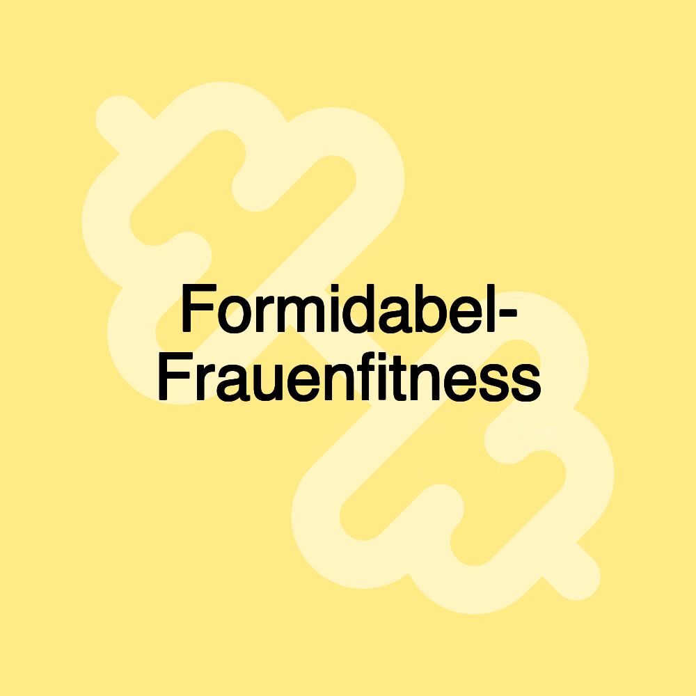 Formidabel- Frauenfitness