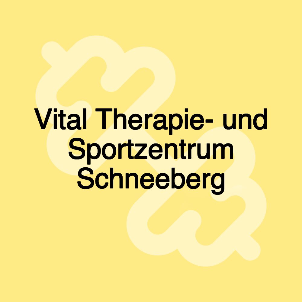 Vital Therapie- und Sportzentrum Schneeberg